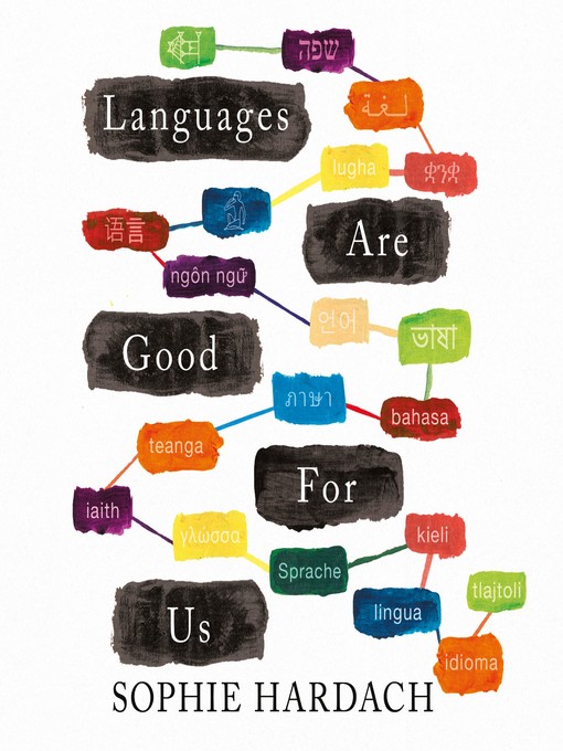 Title details for Languages Are Good For Us by Sophie Hardach - Available